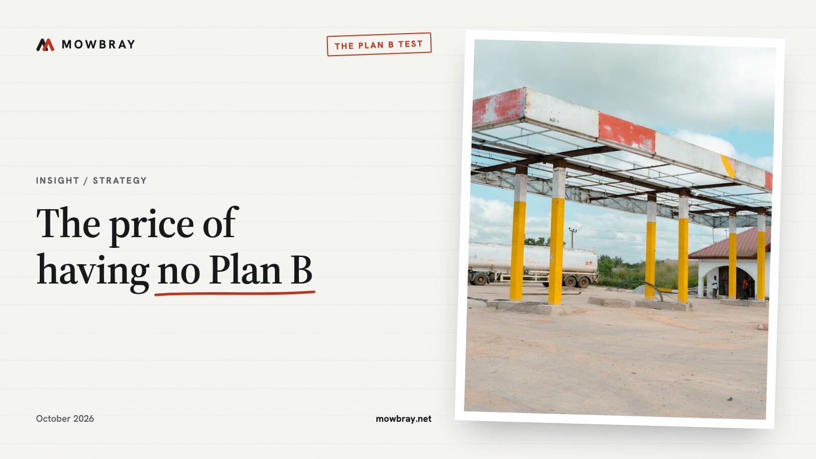 The price of having no Plan B: a quiet fuel station with a parked tanker, framed on Mowbray paper with the headline